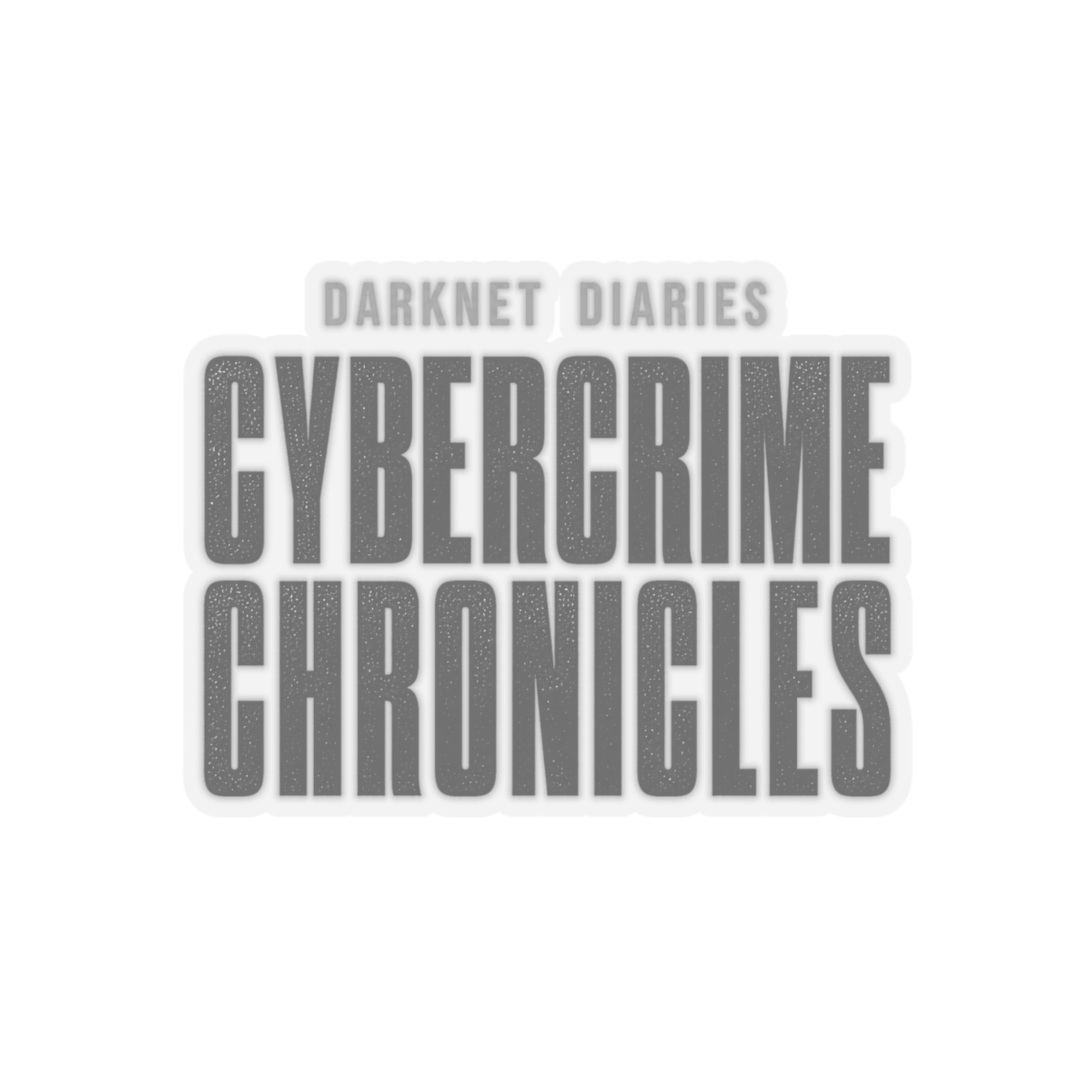 Darknet Diaries "Cybercrime Chronicles" Sticker